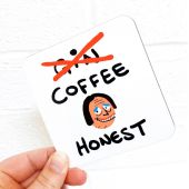 Coffee Honest - personalised beer coaster by David Black