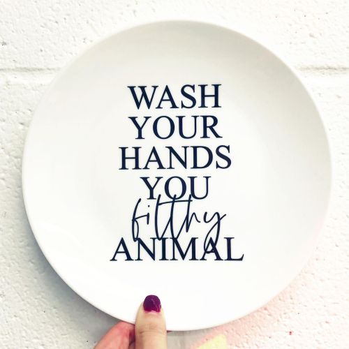 Wash your hands you filthy animal - ceramic dinner plate by The 13 Prints