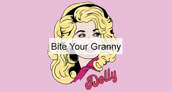 Bite Your Granny