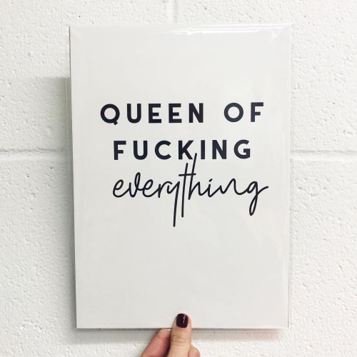Queen of fucking everything - funny greeting card by The 13 Prints