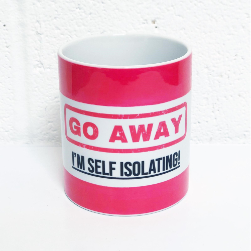 Go Away - I'm Self Isolating (pink) - unique mug by Lilly Rose
