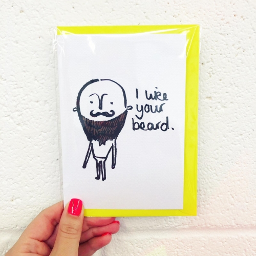 I like your beard. - funny greeting card by Rachel Suzanne