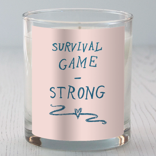 Survival - Strong - scented candle by minniemorris art