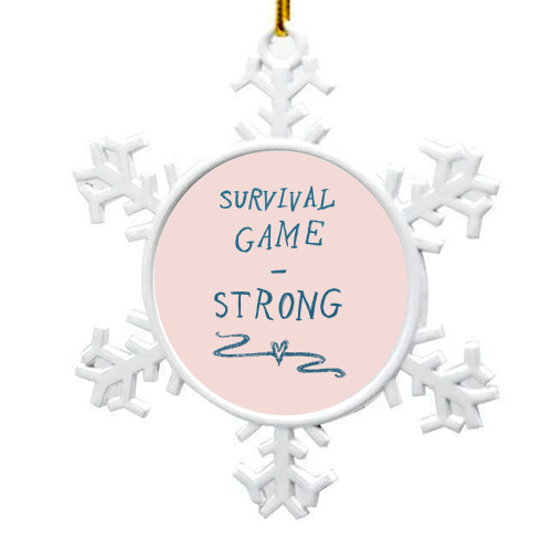 Survival - Strong - snowflake decoration by minniemorris art