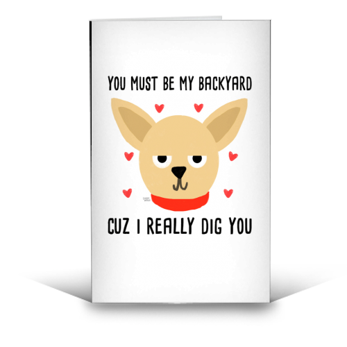 You Must Be My Backyard Cuz I Really Dig You - funny greeting card by Leeann Walker
