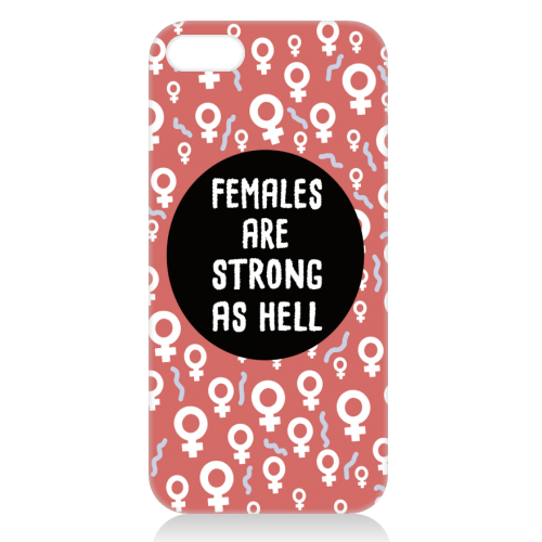 Females Are Strong As Hell - unique phone case by Leeann Walker