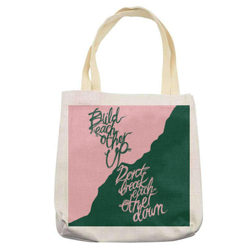 Build Don't Break - printed tote bag by minniemorris art