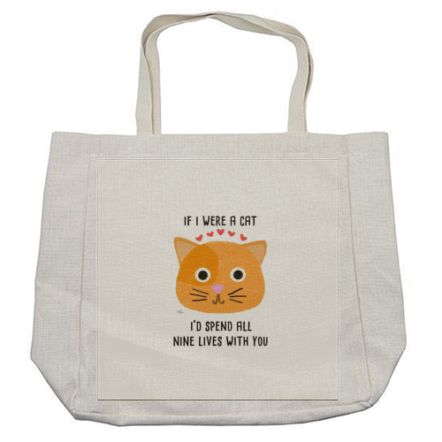 If I Were A Cat I'd Spend All Nine Lives With You - cool beach bag by Leeann Walker