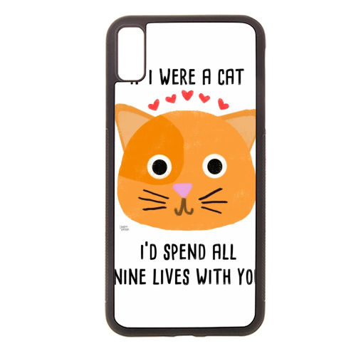 If I Were A Cat I'd Spend All Nine Lives With You - stylish phone case by Leeann Walker
