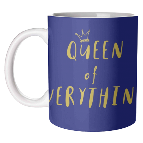Queen of Everything - unique mug by Giddy Kipper