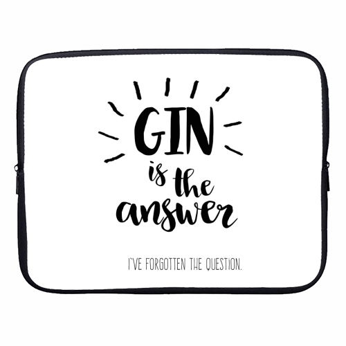 Gin Is The Answer - designer laptop sleeve by Giddy Kipper