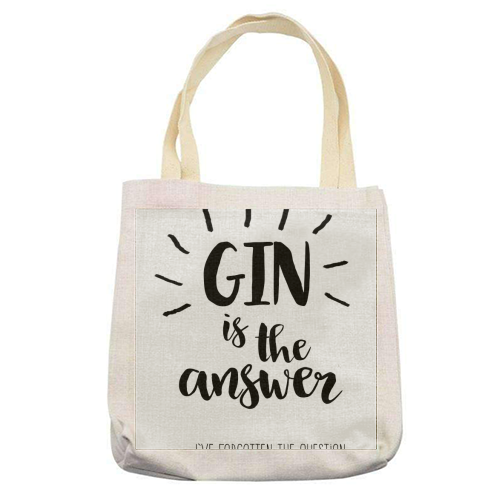 Gin Is The Answer - printed tote bag by Giddy Kipper