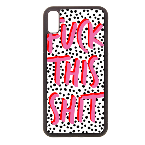 Fuck This Shit - Stylish phone case by The 13 Prints