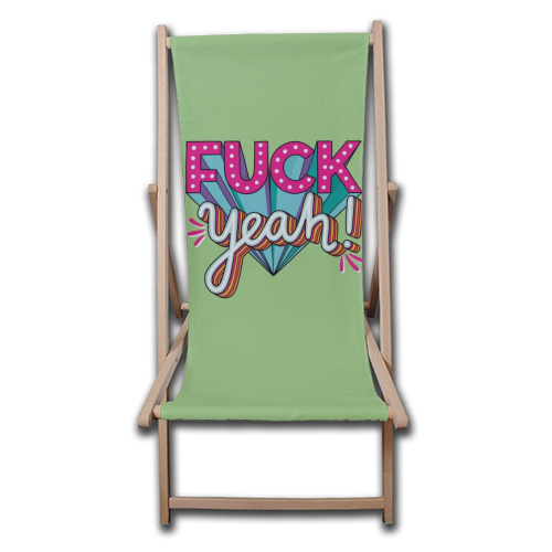 Fuck Yeah - canvas deck chair by Katie Ruby Miller