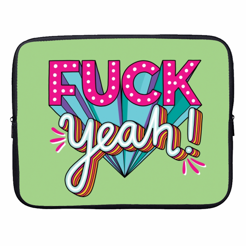 Fuck Yeah - designer laptop sleeve by Katie Ruby Miller