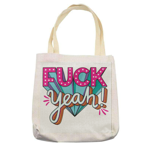 Fuck Yeah - printed tote bag by Katie Ruby Miller