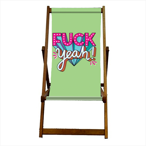 Fuck Yeah - canvas deck chair by Katie Ruby Miller