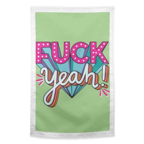 Fuck Yeah - funny tea towel by Katie Ruby Miller