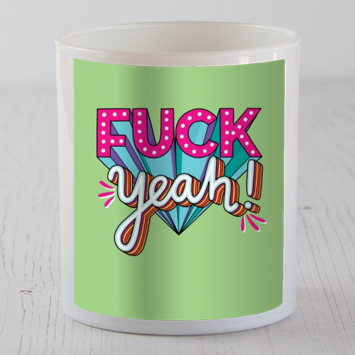 Fuck Yeah - scented candle by Katie Ruby Miller