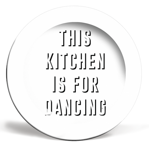 This Kitchen Is For Dancing - ceramic dinner plate by The 13 Prints