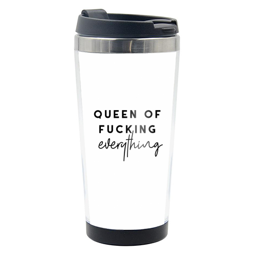 Queen of fucking everything - photo water bottle by The 13 Prints