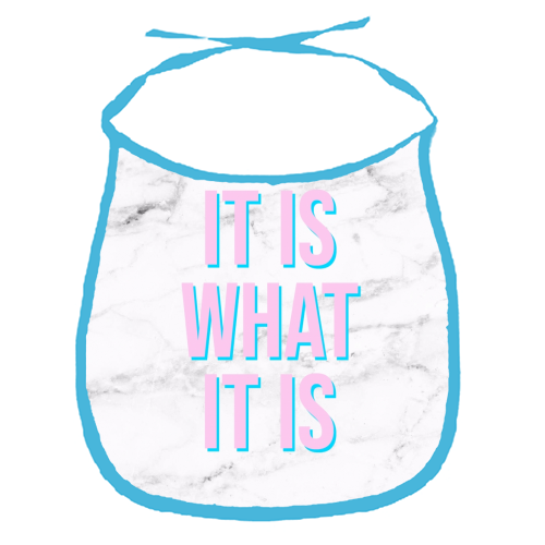 IT IS WHAT IT IS - funny baby bib by Lilly Rose