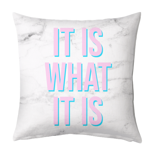 IT IS WHAT IT IS - designed cushion by Lilly Rose