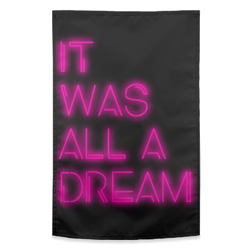 IT WAS ALL A DREAM - funny tea towel by Lilly Rose