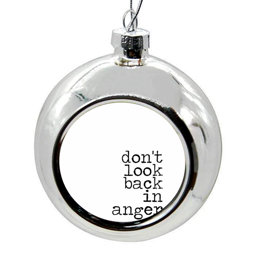 Don't Look Back In Anger - colourful christmas bauble by The 13 Prints