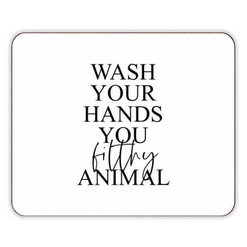 Wash your hands you filthy animal - designer placemat by The 13 Prints
