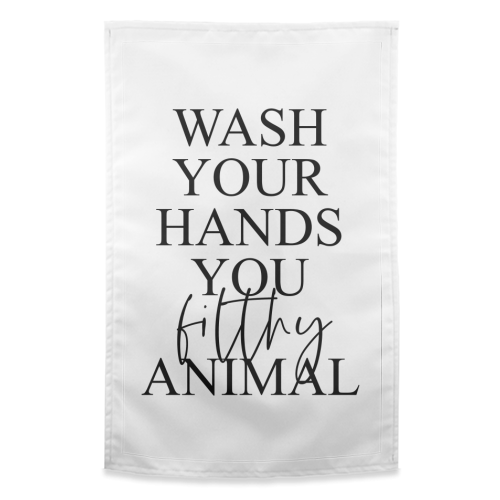 Wash your hands you filthy animal - funny tea towel by The 13 Prints