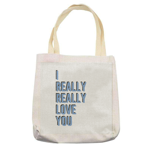 I really really love you - printed tote bag by The 13 Prints