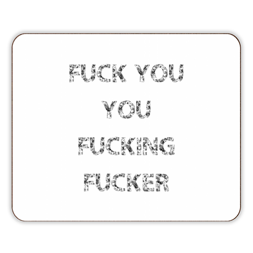 Fuck You You Fucking Fucker - designer placemat by The 13 Prints