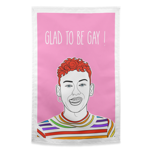 Glad To Be Gay ! - funny tea towel by Adam Regester
