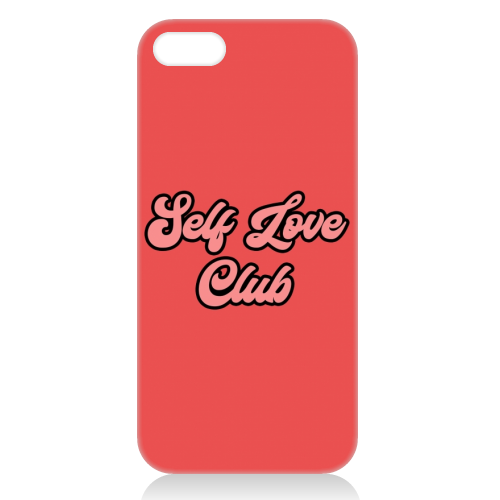 Self Love Club - unique phone case by Sarah Talbot-Goldman