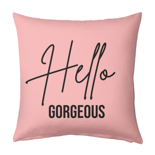 Hello Gorgeous - designed cushion by Sarah Talbot-Goldman
