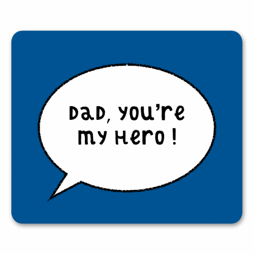 Hero Dad Speech Bubble - funny mouse mat by Adam Regester
