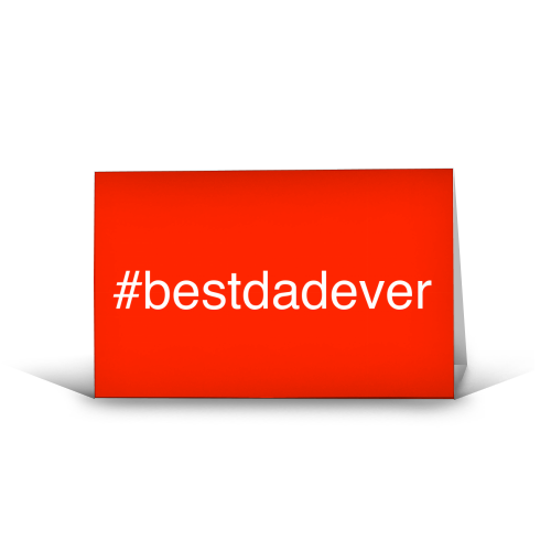 Hashtag Best Dad Ever - funny greeting card by Adam Regester