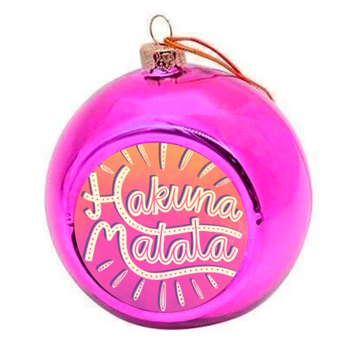 Hakuna Matata - colourful christmas bauble by Katie Ruby Miller