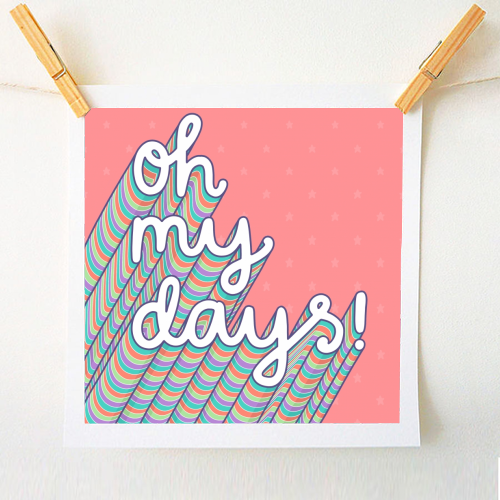 Oh My Days - A1 - A4 art print by Katie Ruby Miller