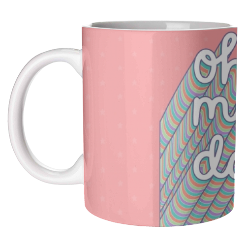 Oh My Days - unique mug by Katie Ruby Miller