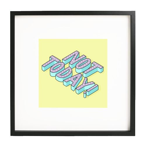 Not Today - white/black framed print by Katie Ruby Miller