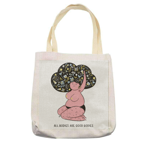 All Bodies Are Good Bodies - printed tote bag by Alice Palazon