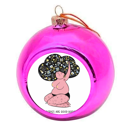 All Bodies Are Good Bodies - colourful christmas bauble by Alice Palazon