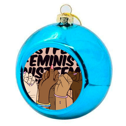Feminist - colourful christmas bauble by Alice Palazon