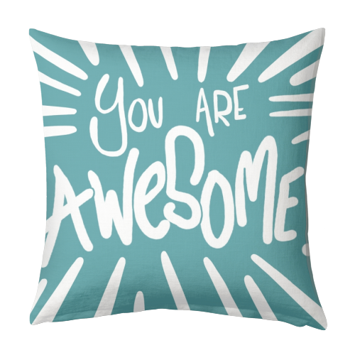 You are AWESOME - designed cushion by Lucy Joy