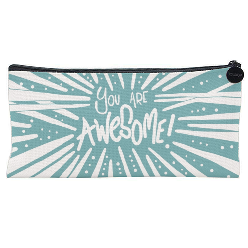 You are AWESOME - flat pencil case by Lucy Joy