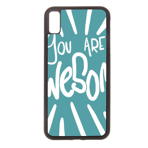You are AWESOME - Stylish phone case by Lucy Joy