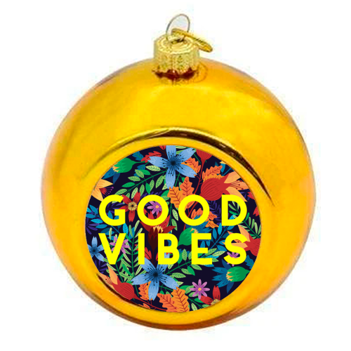 Good Vibes Flowers - colourful christmas bauble by The 13 Prints