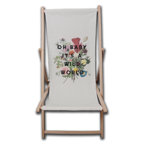 Oh Baby It's A Wild World - canvas deck chair by The 13 Prints
